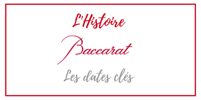 ROBERT RIGOT, LE CÉLÈBRE SCULPTEUR FRANÇAIS FÊTE SES 90 ANS 7 Histoire-Baccarat-dates-cles